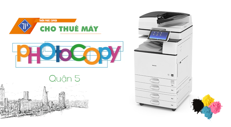 THUÊ MÁY PHOTOCOPY TẠI QUẬN 5