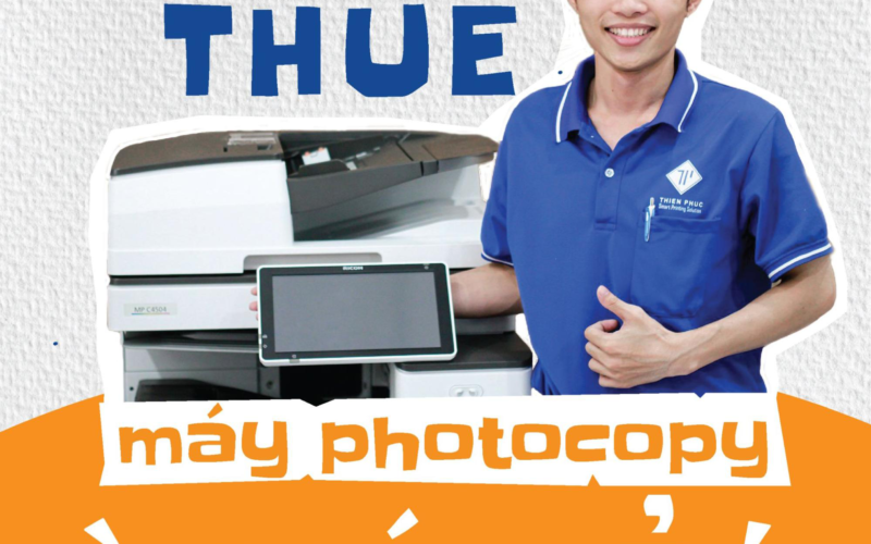 Tìm Hiểu Về Dịch Vụ Cho Thuê Máy Photocopy Giá Rẻ Chính Hãng