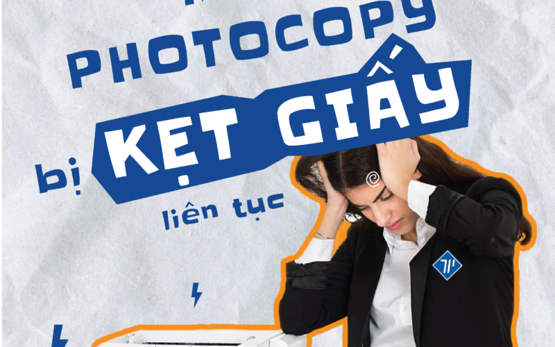 Máy photo bị kẹt giấy liên tục & cách xử lý nhanh chóng