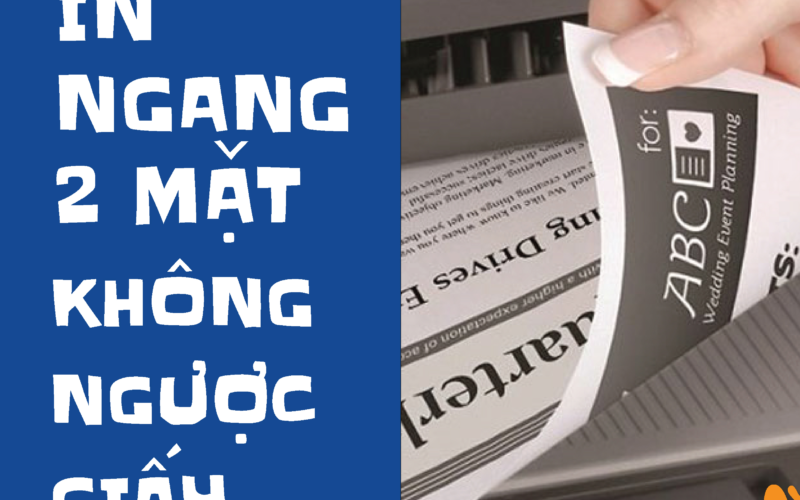 Cách in ngang không bị ngược giấy cực đơn giản cho máy in
