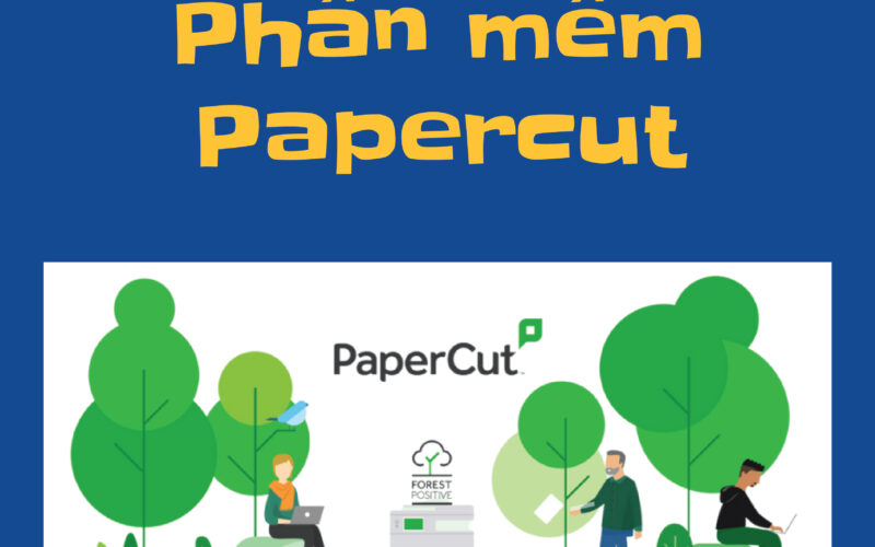 Cho thuê phần mềm PaperCut nâng cao hiệu suất làm việc