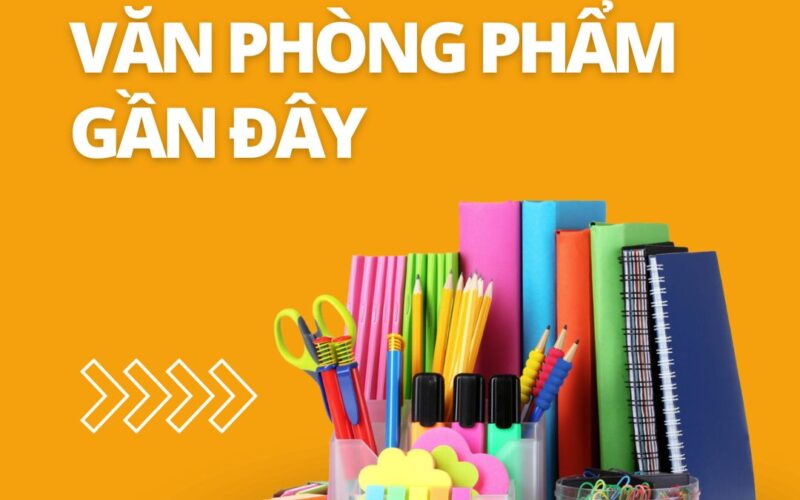 Cửa hàng văn phòng phẩm gần đây uy tín giá rẻ tại TP.HCM