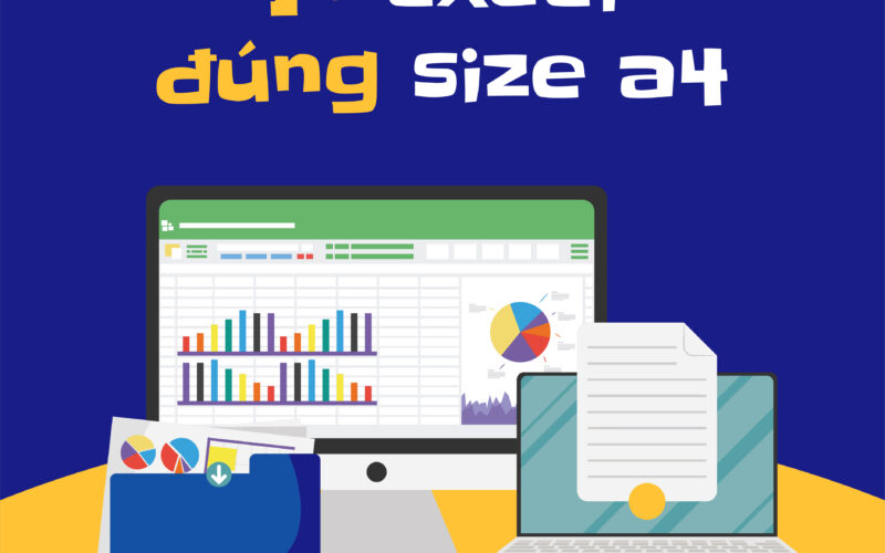 Cách in excel vừa trang giấy a4 nhanh chóng & đơn giản