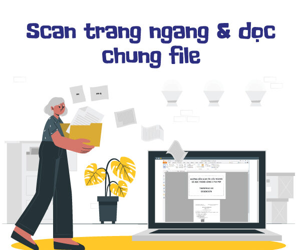 Cách scan trang ngang và dọc cùng một file nhanh chóng