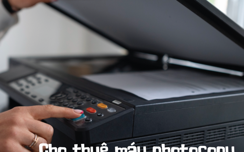 Cho thuê máy photocopy tại Tây Ninh uy tín và giá rẻ