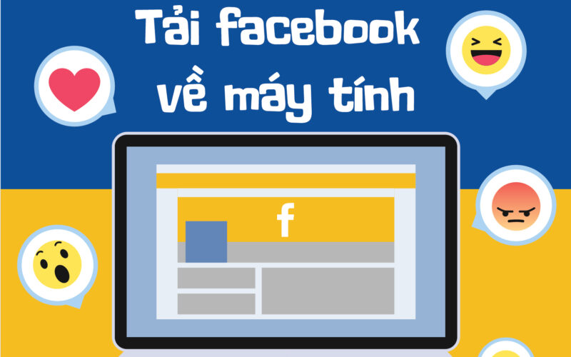Hướng Dẫn 2 Cách Tải Facebook Về Máy Tính Nhanh Nhất