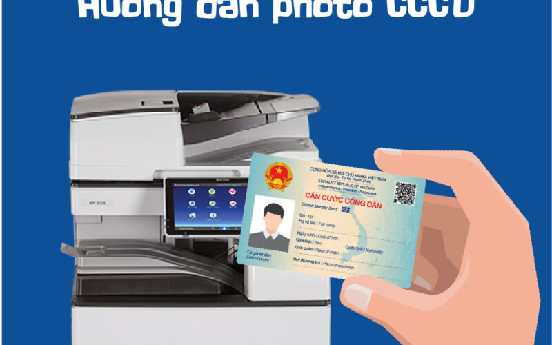 Hướng dẫn photo căn cước công dân với 3 cách dễ thực hiện