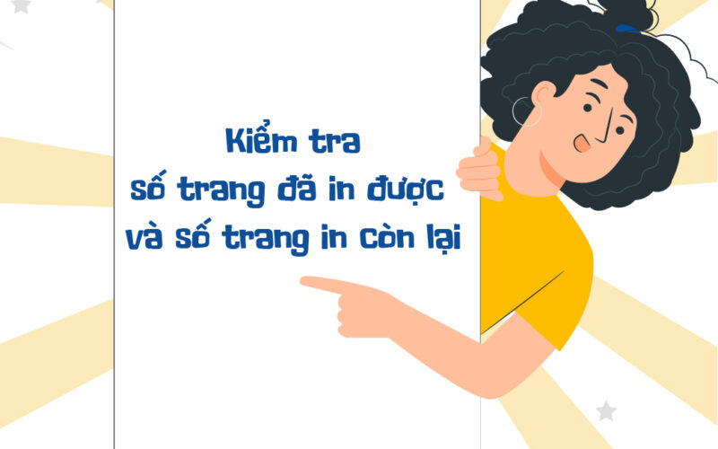 Hướng dẫn kiểm tra số trang đã in & số trang in còn lại