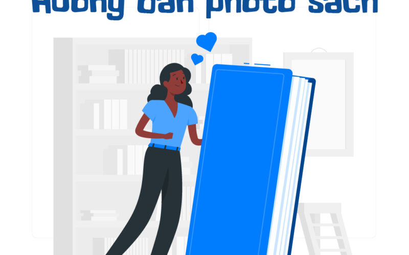 Hướng dẫn photo sách bản in rõ ràng sạch đẹp không bị nhòe