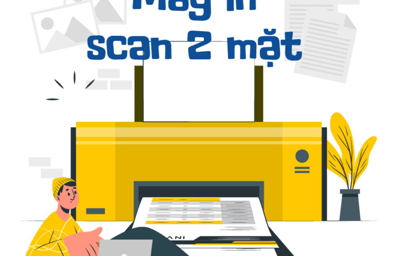 Máy in scan 2 mặt tự động tốt nhất thị trường hiện nay