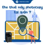 Cho thuê máy photocopy tại Quận 7