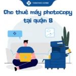 Cho thuê máy photocopy tại Quận 8