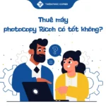Thuê máy photocopy Ricoh có tốt không