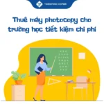 Thuê máy photocopy cho trường học