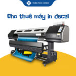 cho thuê máy in decal