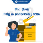 cho thuê máy in photocopy scan