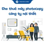 Cho thuê máy photocopy công ty nội thất