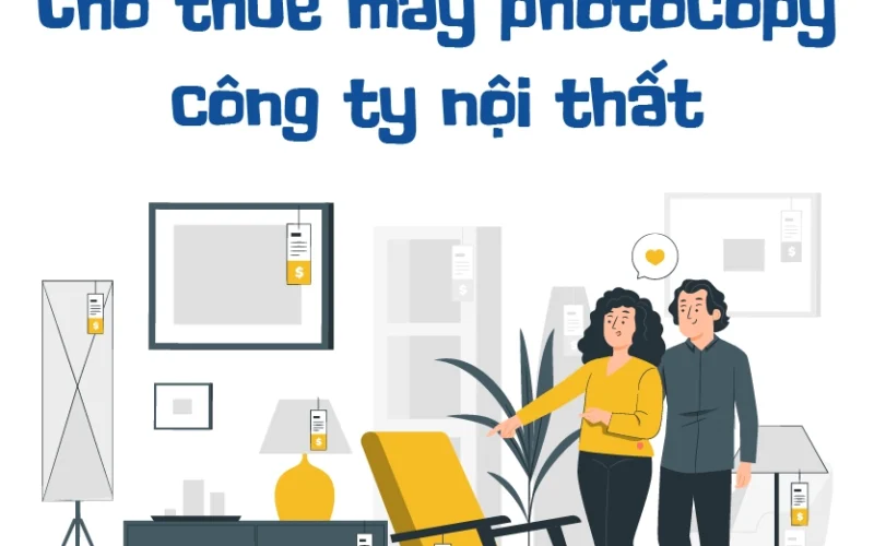 Cho thuê máy photocopy công ty nội thất uy tín