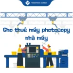 Cho thuê máy photocopy nhà máy