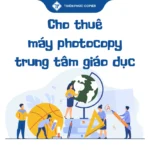 Cho thuê máy photocopy trung tâm giáo dục