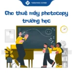 Cho thuê máy photocopy trường học