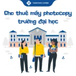 Thuê máy photocopy cho trường đại học