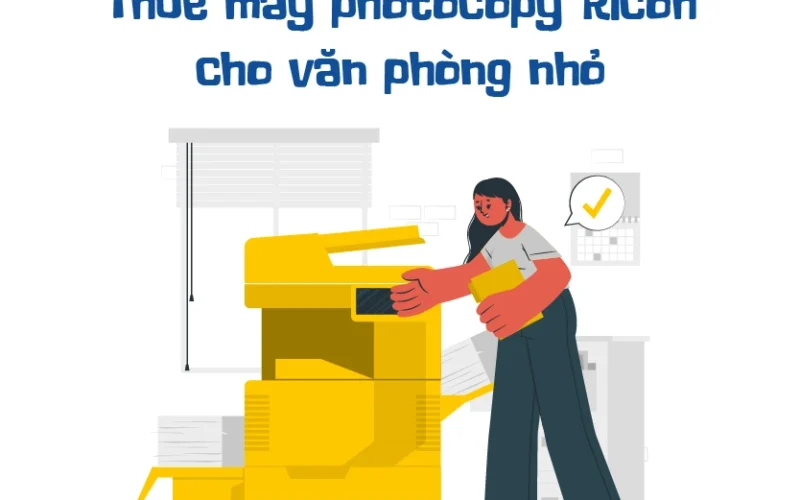 Thuê máy photocopy Ricoh cho văn phòng nhỏ