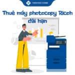 Thuê máy photocopy Ricoh dài hạn