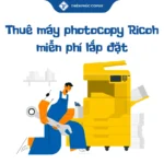 Thuê máy photocopy Ricoh miễn phí lắp đặt