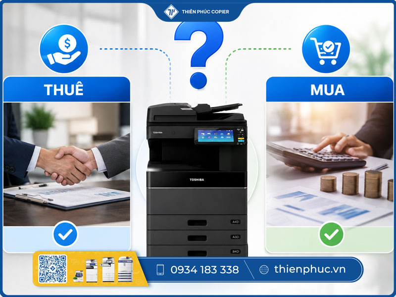Nên thuê hay mua máy photocopy Toshiba