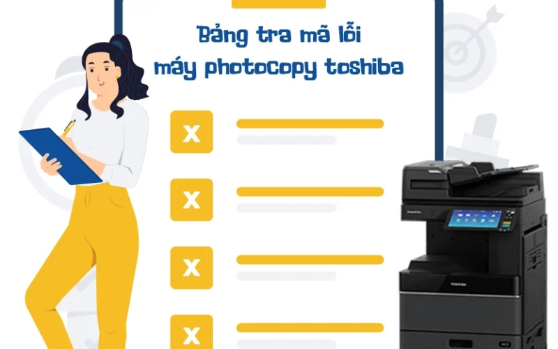 Bảng tra mã lỗi máy photocopy Toshiba để sửa nhanh thiết bị