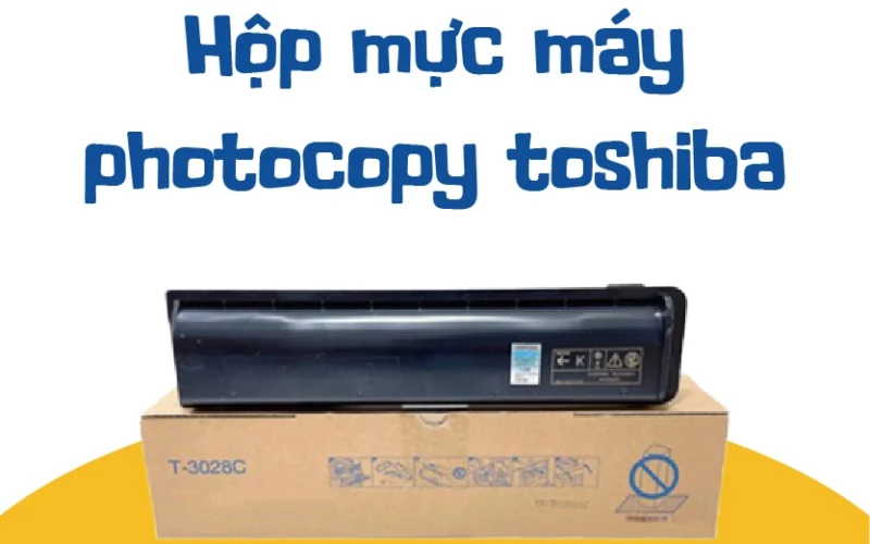Hộp mực máy photocopy Toshiba chất lượng cao cho bản in đẹp